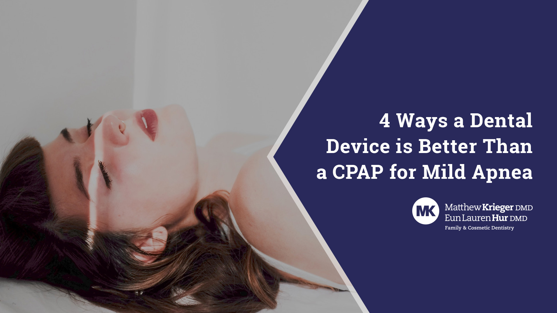 4 Ways a Dental is Better Than a CPAP for Mild Apnea - Matthew Krieger DMD