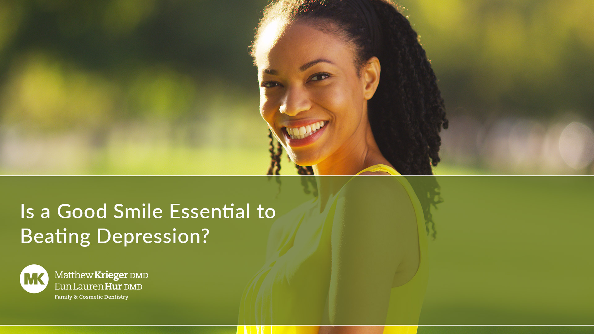 Is a Good Smile Essential to Beating Depression? - Matthew Krieger DMD